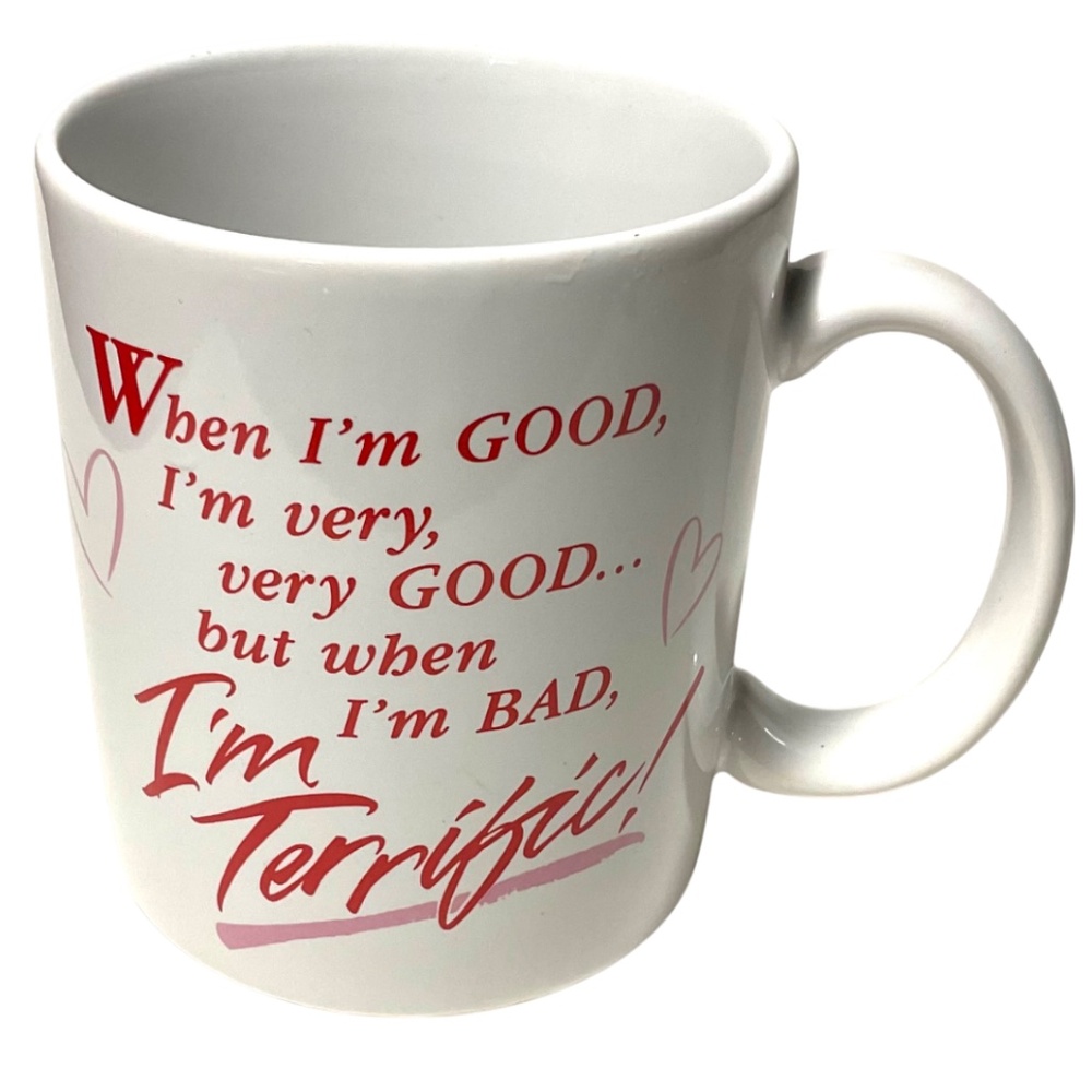 When I’m Good, I’m Very Good Coffee Mug